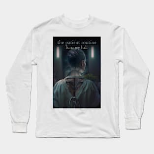 The Patient Routine Long Sleeve T-Shirt